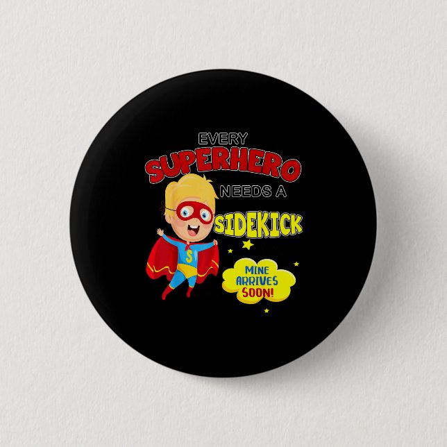 Every Superhero Needs A Sidekick New Big Brother  Button (Vorderseite)