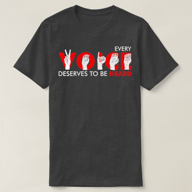Every Voice Deserve To Be Heard Be Kind To The Dea T-Shirt (Design vorne)