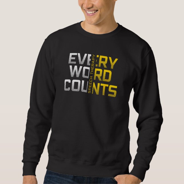 Every Word Counts Speech Therapy Sweatshirt (Vorderseite)