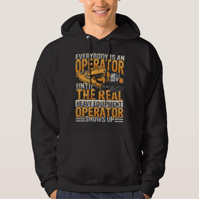 Everybody is an operator equipment & excavators hoodie (Vorderseite)
