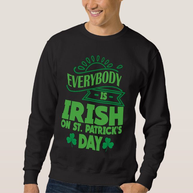 Everybody is Irish on St Patricks Day costume Men  Sweatshirt (Vorderseite)