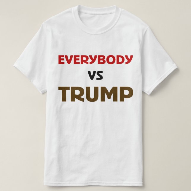 Everybody VS Trump T-Shirt (Design vorne)