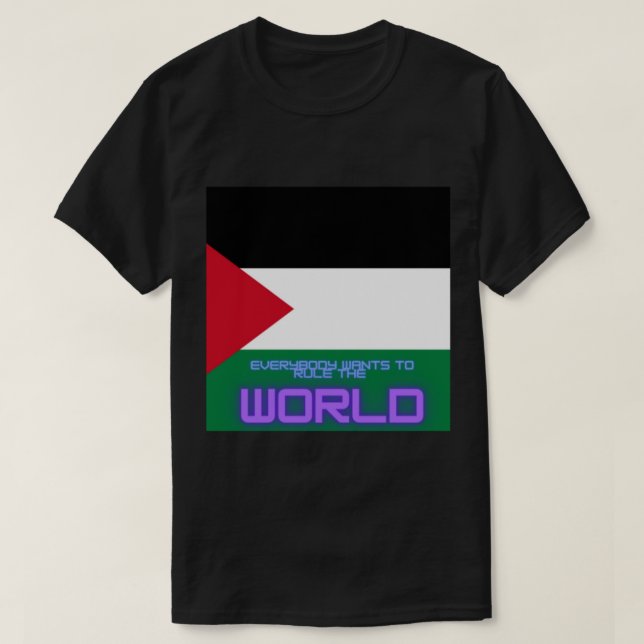 Everybody Wants To Rule The World     T-Shirt (Design vorne)