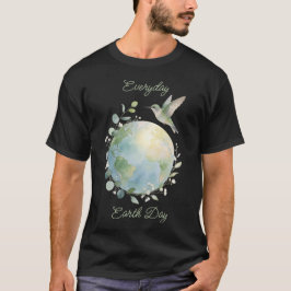 Everyday Earth Day Hummingbird Bird T-Shirt