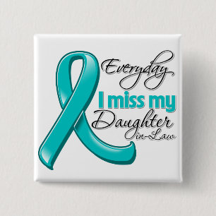 Everyday I Miss My Daughter-in-Law Button