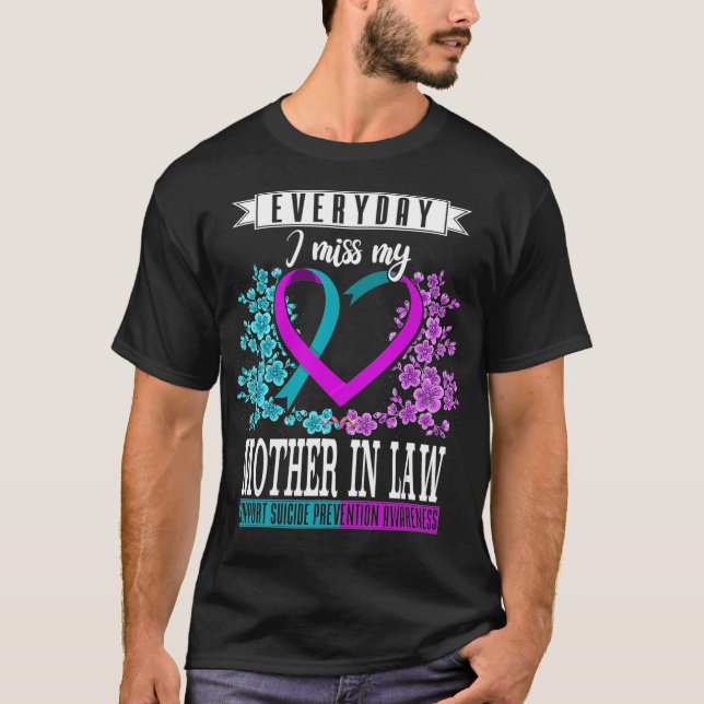 Everyday I Miss My Mother In Law Suicide T-Shirt (Vorderseite)