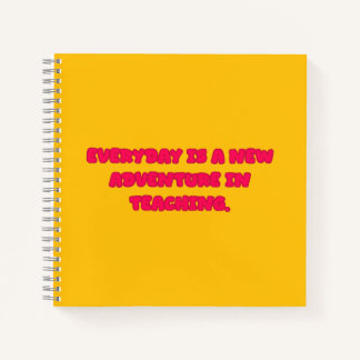Everyday Is A New Adventure In Teaching Educator Notizbuch