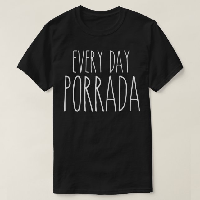 EVERYDAY PORRADA T-Shirt (Design vorne)