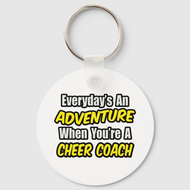 Everyday's An Adventure...Cheer Coach Schlüsselanhänger (Vorderseite)