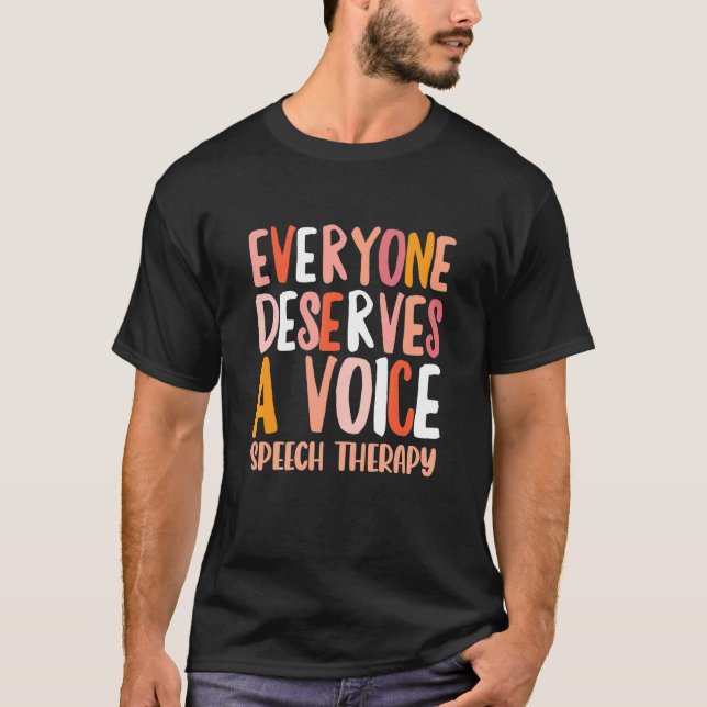 Everyone Deserve A Voice SLP Speech Therapy Retro  T-Shirt (Vorderseite)