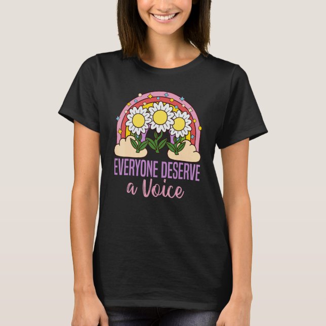 Everyone Deserves A Voice Speech Language Patholog T-Shirt (Vorderseite)