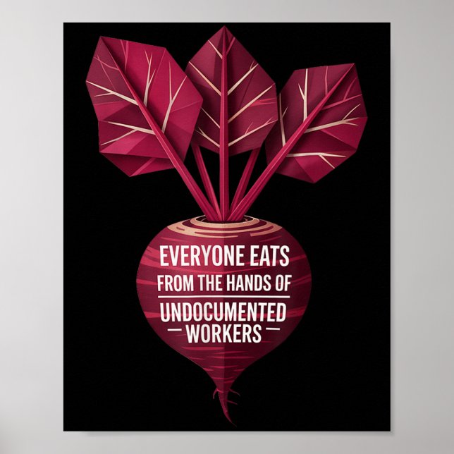 Everyone Eats From The Hands Of Undoented Workers  Poster (Vorne)