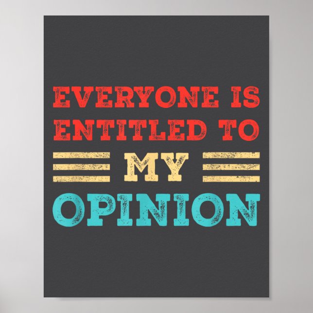 Everyone Is Entitled To My Onion Funny Sarcastic Q Poster (Vorne)