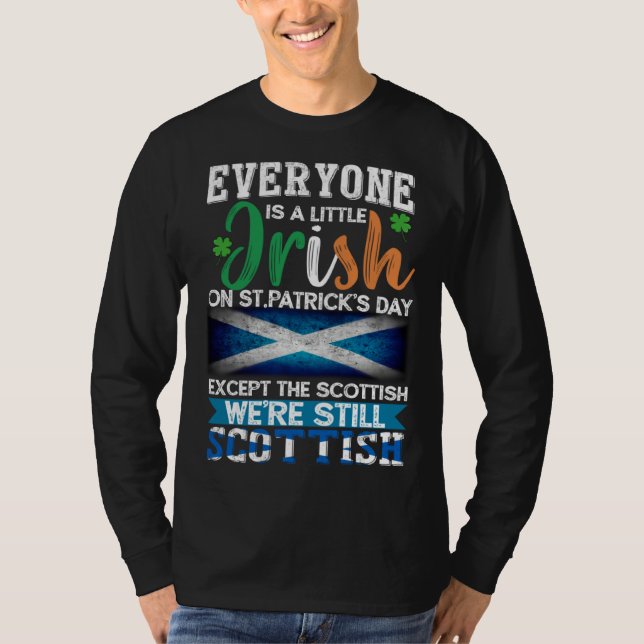 Everyone Is Little Irish On St Patrick s Day Excep T-Shirt (Vorderseite)