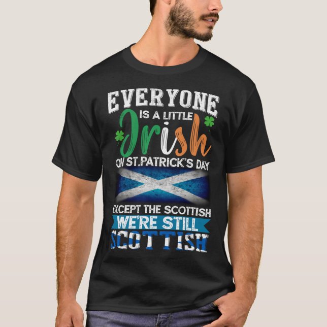 Everyone Is Little Irish On St Patrick s Day Excep T-Shirt (Vorderseite)