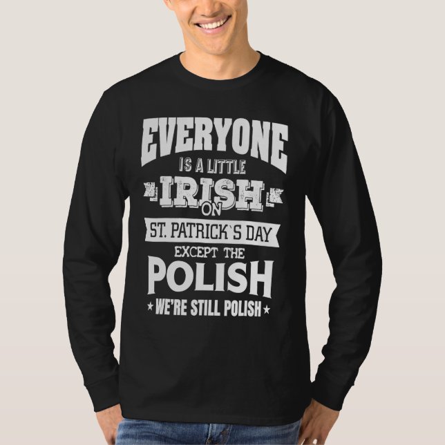 Everyone is little Irish on St Patrick's day excep T-Shirt (Vorderseite)