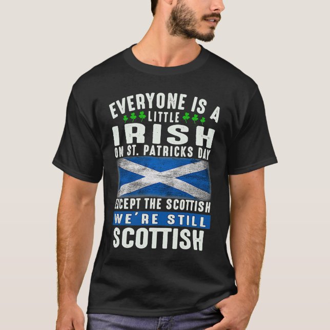 Everyone Is Little Irish On St Patrick's Day Excep T-Shirt (Vorderseite)