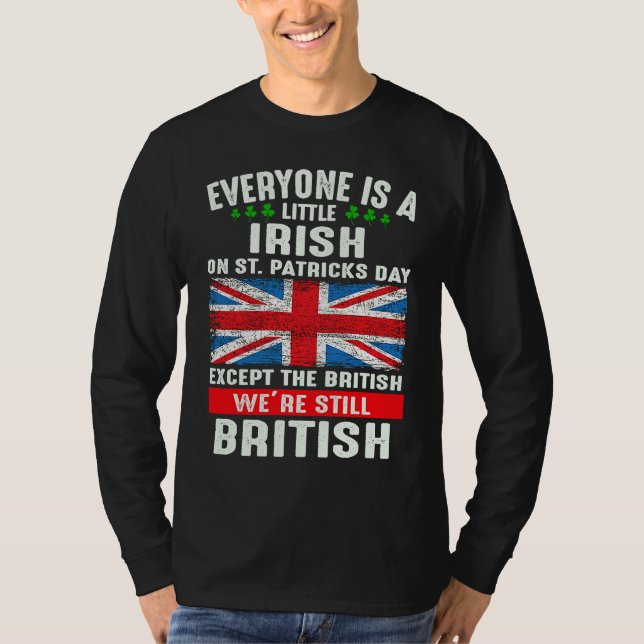 Everyone Is Little Irish On St Patrick's Day Excep T-Shirt (Vorderseite)