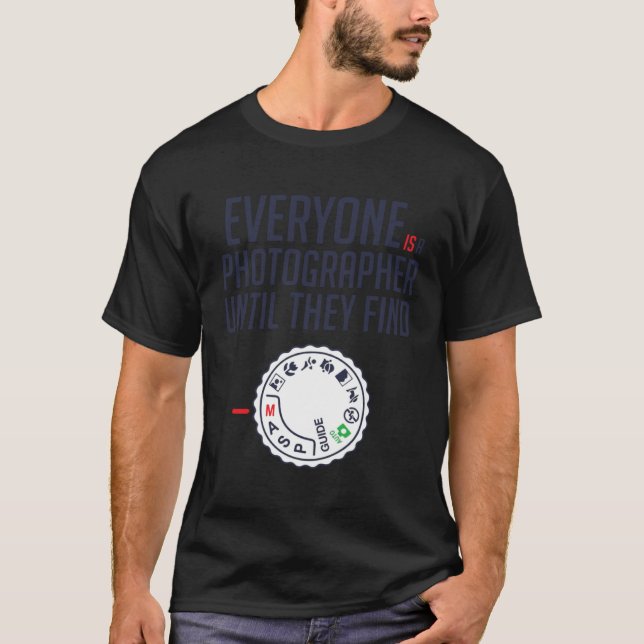 Everyone is photographer until they find Manual T-Shirt (Vorderseite)