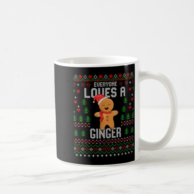 Everyone Loves A Ginger Red Hair Ugly Christmas Gi Kaffeetasse (Rechts)