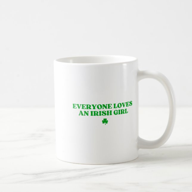 Everyone Loves An Irish Girl Shirt Funny St Patric Kaffeetasse (Rechts)