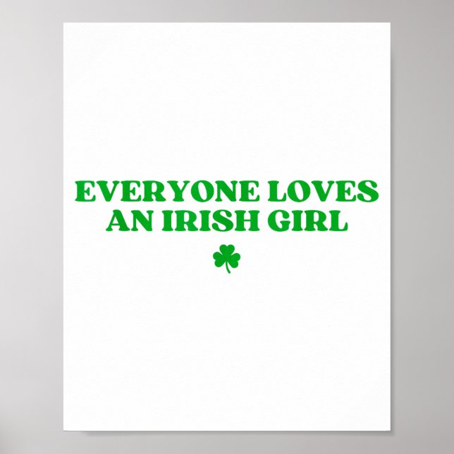 Everyone Loves An Irish Girl Shirt Funny St Patric Poster (Vorne)