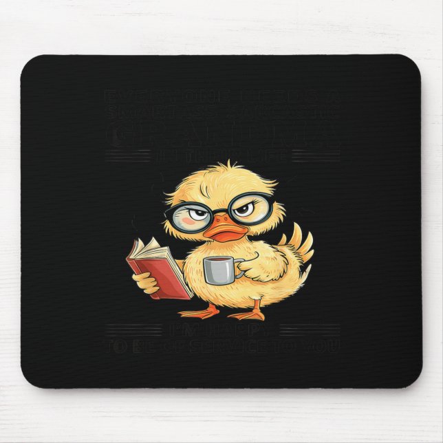 Everyone Needs A Smart Sarcastic Grandma In Their  Mousepad (Vorne)