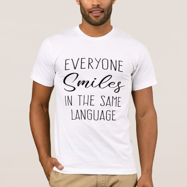 Everyone smiles in the samen language T-Shirt (Vorderseite)