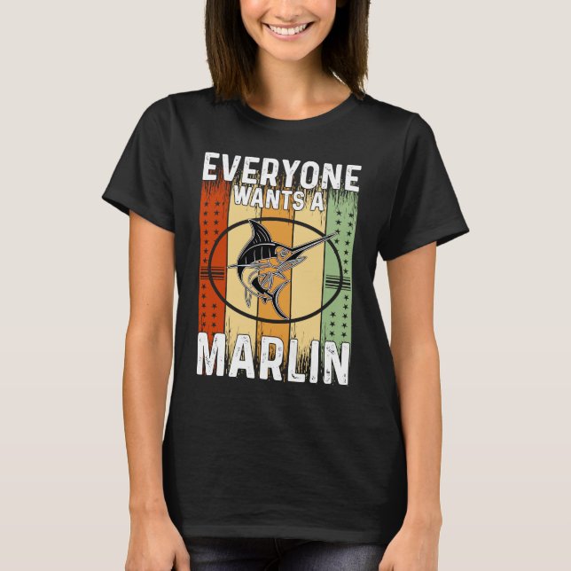 Everyone Wants A Marlin T-Shirt (Vorderseite)