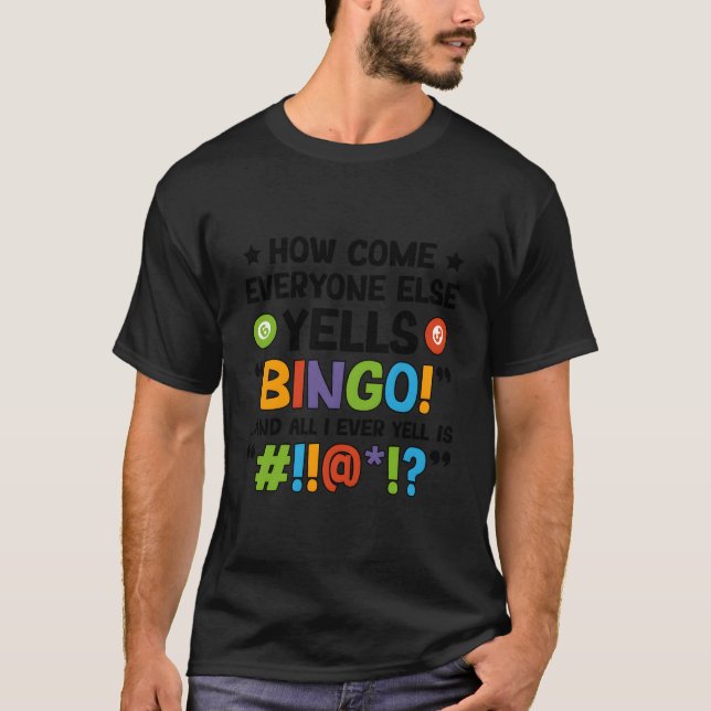 Everyone Yells Bingo Bingo Player Bingo Enthusiast T-Shirt (Vorderseite)