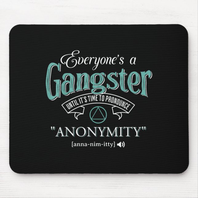 Everyone's A Gangster Until It's Time To Pronounce Mousepad (Vorne)