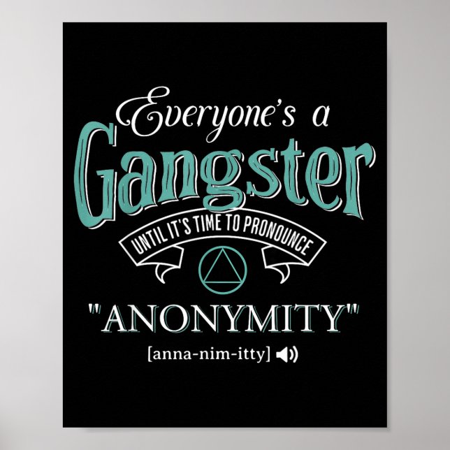 Everyone's A Gangster Until It's Time To Pronounce Poster (Vorne)