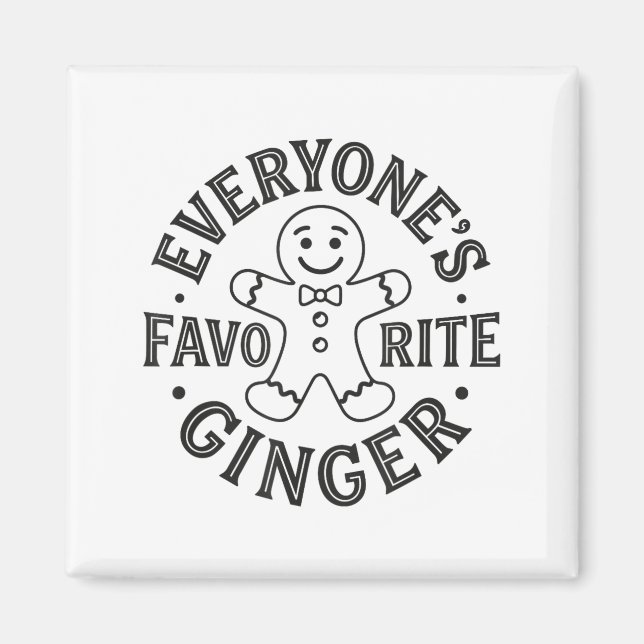 Everyone's Favorite Ginger T Funny Gingerbread Man Magnet (Vorne)