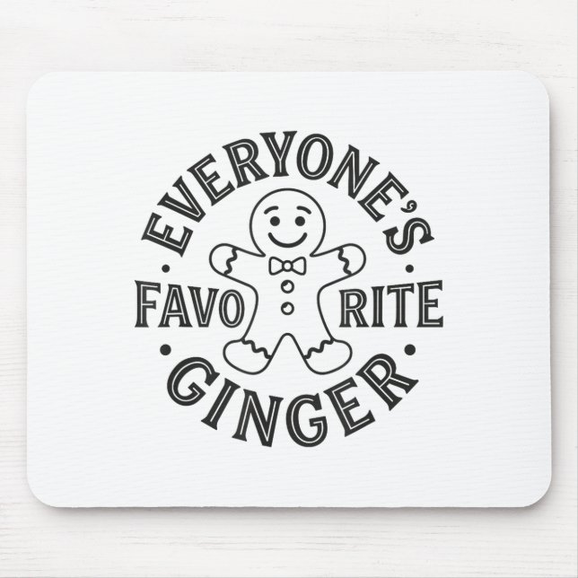 Everyone's Favorite Ginger T Funny Gingerbread Man Mousepad (Vorne)