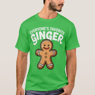 Everyones Favorite Ginger T Funny Gingerbread Man  T-Shirt