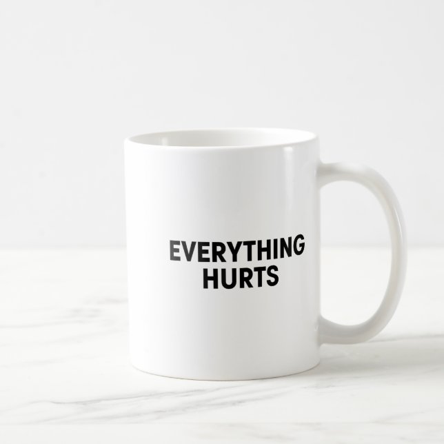 Everything Hurts Workout Strongman Muscle Training Kaffeetasse (Rechts)