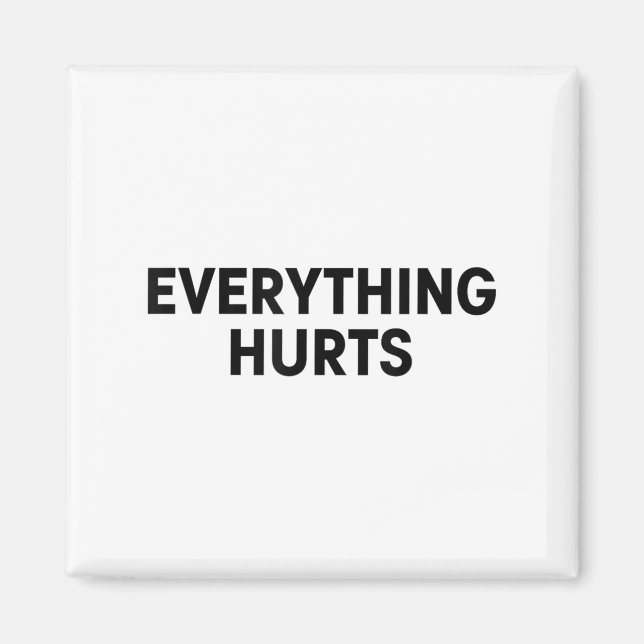 Everything Hurts Workout Strongman Muscle Training Magnet (Vorne)