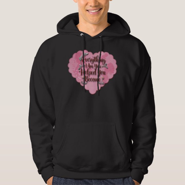 Everything I Am – Soft Floral Typography Art Hoodie (Vorderseite)