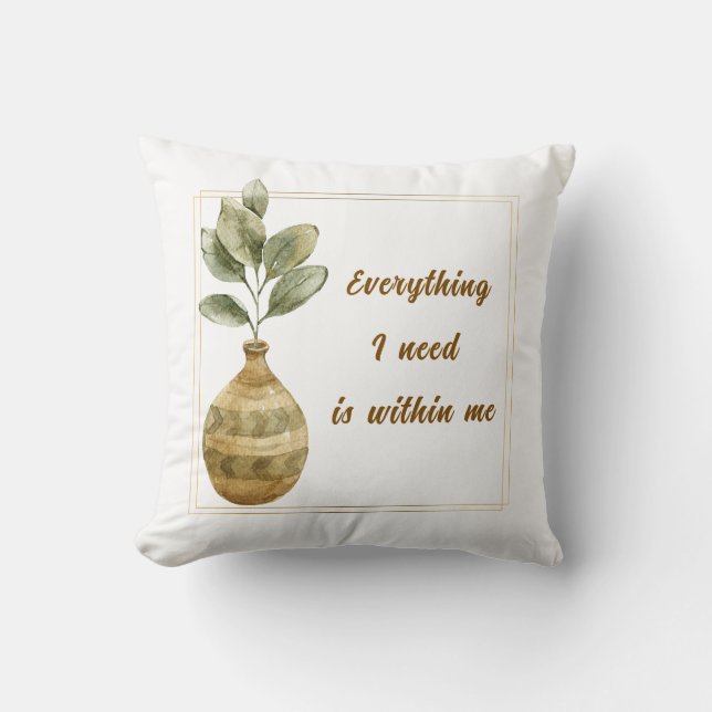 Everything I Need is Within Me Square Cushion Kissen (Vorderseite)