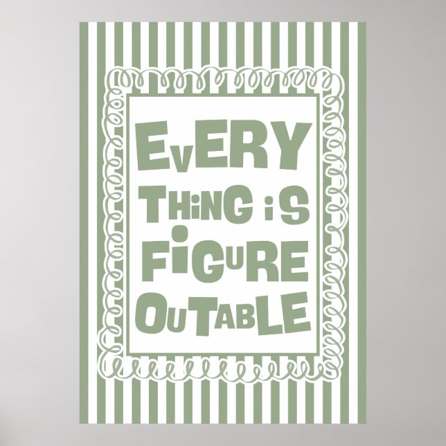 Everything Is Figureoutable Poster (Vorne)