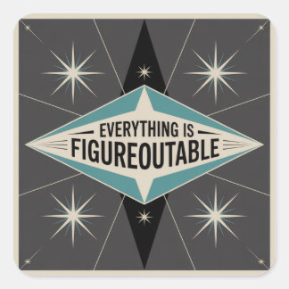 Everything Is Figureoutable Quadratischer Aufkleber