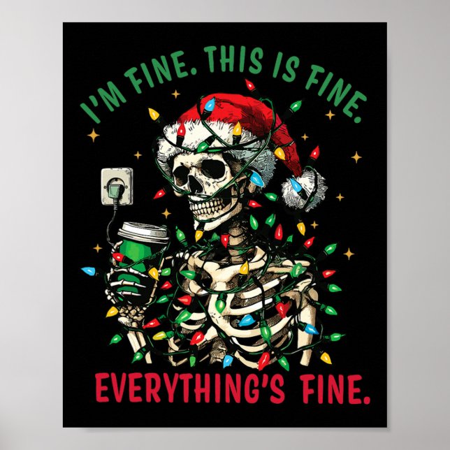 Everything Is Fine Christmas Lights Xmas Skeleton  Poster (Vorne)