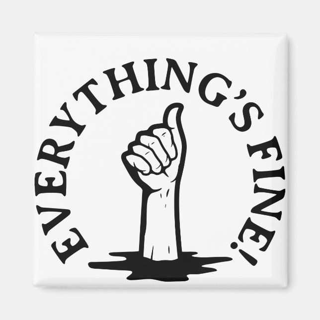Everything Is Fine Magnet (Vorne)