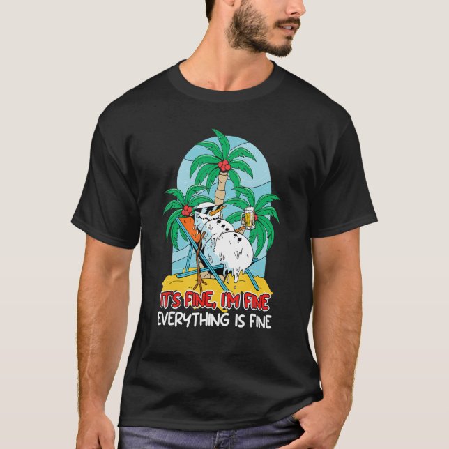 Everything is fine snowman sun lounger Vacation fl T-Shirt (Vorderseite)