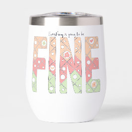 Everything’s Going to Be Fine Water Bottle