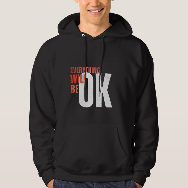 Everything Will Be OK – Motivational Bold Text Tee (Vorderseite)