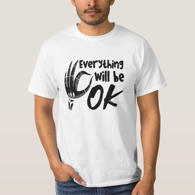 Everything Will Be Ok Radiology Tech Technologist T-Shirt (Vorderseite)
