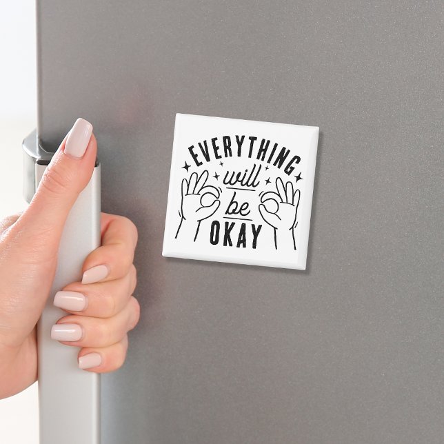 Everything Will Be Okay Motivational Quote Magnet (Von Creator hochgeladen)