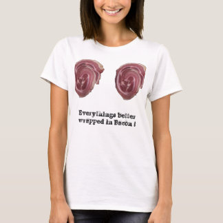 Everythings besseres eingewickelt im Speck! T-Shirt