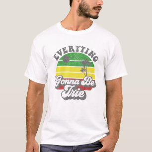 Everyting Gonna Be Irie Jamaica Reggae Jamaican Re T-Shirt